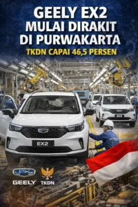 Read more about the article Geely EX2 Mulai Dirakit di Purwakarta, TKDN Capai 46,5 Persen